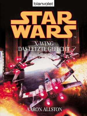 cover image of Star Wars. X-Wing. Das letzte Gefecht